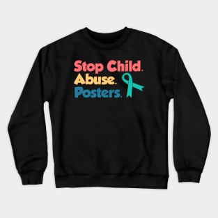 Stop Child Abuse Posters Crewneck Sweatshirt